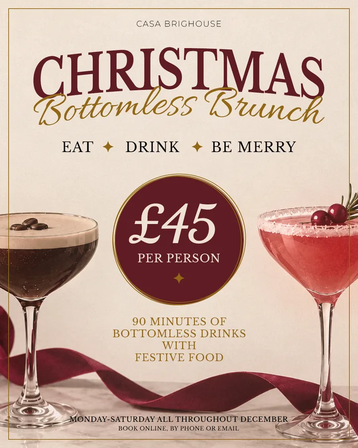 Christmas Bottomless Brunch at Casa Brighouse, £45 per person with 90 minutes of bottomless drinks and festive food